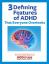 Ilmainen resurssi: 3 määrittelevät ADHD: n ominaisuudet, jotka kaikki unohtavat