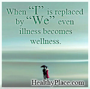 Lainaus mielisairaudesta - Kun minut korvataan WE: llä, jopa sairaudesta tulee hyvinvointia.