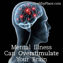 Psyykkinen sairaus voi ylenmääräisesti stimuloida aivosi