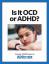 Ilmainen opas: Kuinka OCD-oireet eroavat ADHD: stä?