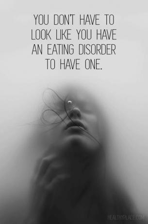 Syömishäiriöiden tarjous - Sinun ei tarvitse näyttää siltä, ​​että sinulla olisi syömishäiriö, jotta sinulla olisi sellainen.